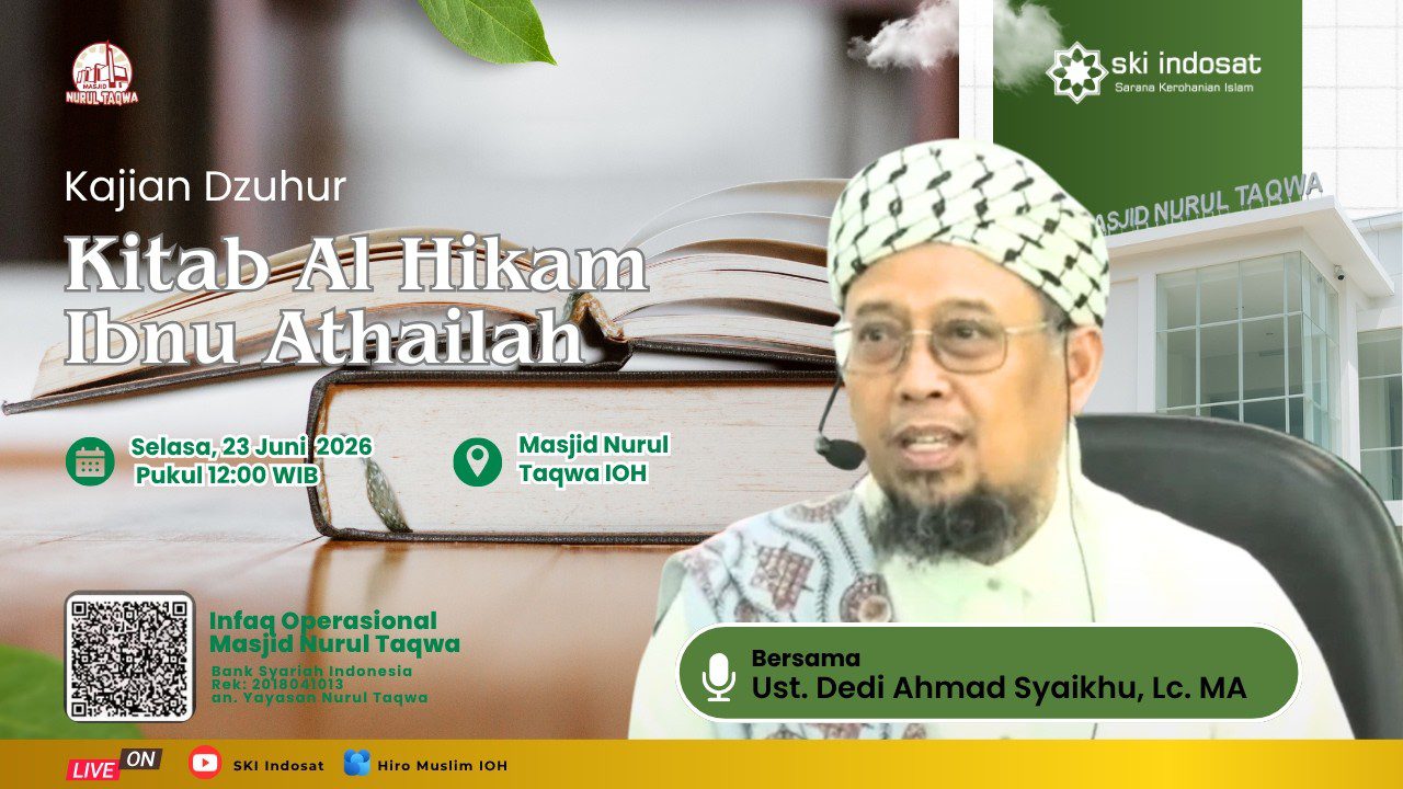 You are currently viewing Kajian Zhuhur – Pemberes Hati yang Gelisah: Kupas Tuntas Kitab Al-Hikam – Ust. Dedi Ahmad Syaikhu, Lc. M.A