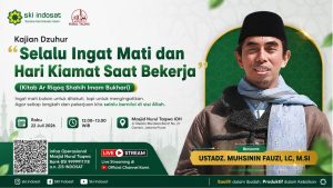 Read more about the article Kajian Zhuhur – Rahasia Keberkahan Kerja: Selalu Ingat Akhirat di Tempat Kerja – Ust. Muhsinin Fauzi, Lc. M.Si.