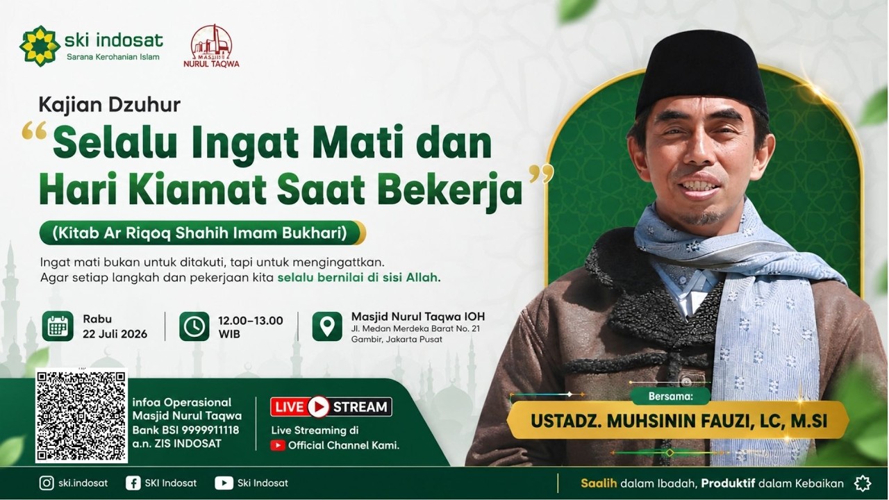 Read more about the article Kajian Zhuhur – Rahasia Keberkahan Kerja: Selalu Ingat Akhirat di Tempat Kerja – Ust. Muhsinin Fauzi, Lc. M.Si.