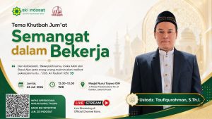 Read more about the article Kajian Zhuhur – Tema Khutbah : Semangat dalam Bekerja Bersama Ustadz Taufiqurahman, S.Th.I.