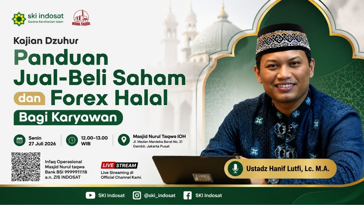 Read more about the article Kajian Zhuhur – Panduan Saham & Forex Halal untuk Karyawan – Ust. Hanif Lutfi, Lc, MA