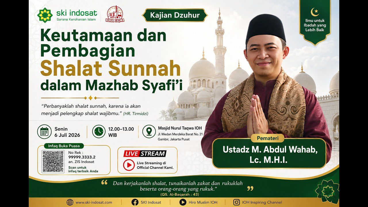 Read more about the article Kajian Zhuhur – Jangan Lewatkan! Keutamaan & Jenis Shalat Sunnah di Mazhab Syafi’i – Ust. M. Abdul Wahab, Lc. M.H.I.