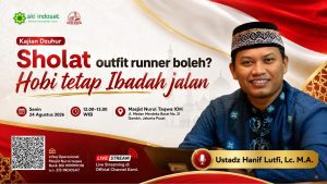 Read more about the article Kajian Zhuhur – Hobi Jalan, Ibadah Gak Putus: Aturan Sholat Pakai Outfit Runner – Ustadz Hanif Lutfi, Lc., MA.