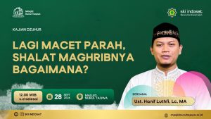 Read more about the article Kajian Zhuhur – Bingung Shalat Maghrib Karena Macet di Jalan? Ini Solusinya – Ust. Hanif Lutfi, Lc. M.A.