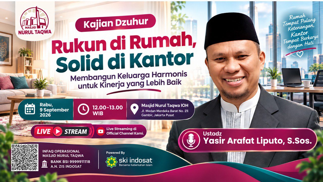 Read more about the article Kajian Zhuhur – Cara Merawat Kebersamaan di Rumah dan Kantor ala Nabi – Ustadz Yasir Arafat Liputo, S.Sos