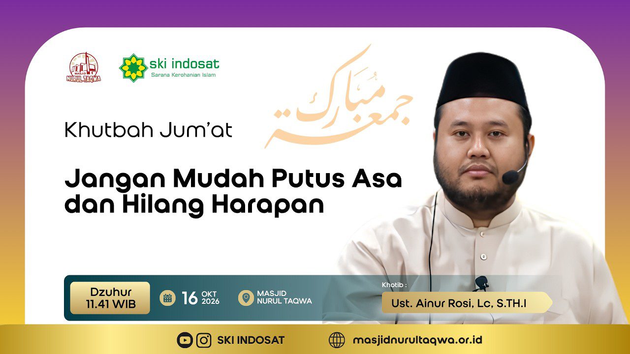Read more about the article Kajian Zhuhur – Khotib : Ust. Ainur Rosi, LC, S.Th.i – Tema Khutbah : Jangan Mudah putus Asa dan Hilang Harapan